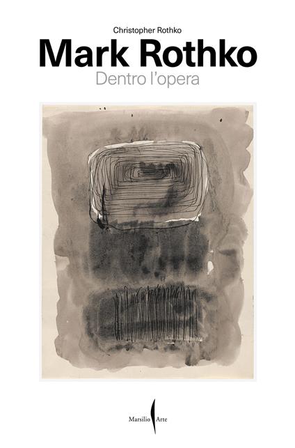 Mark Rothko. Dentro l'opera - Christopher Rothko - copertina
