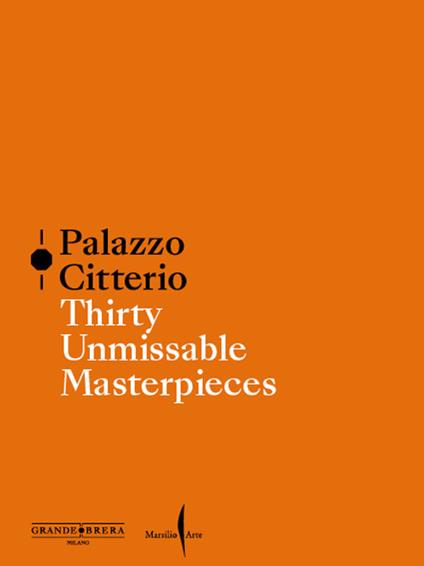 Palazzo Citterio. Thirty unmissable masterpieces - copertina