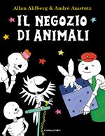 Il negozio di animali. Ediz. a colori