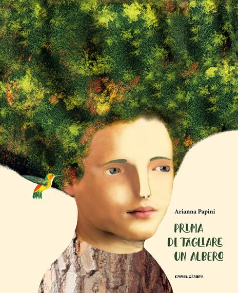 Prima di tagliare un albero. Ediz. a colori - Arianna Papini - copertina