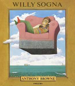 Libro Willy sogna. Ediz. a colori Anthony Browne
