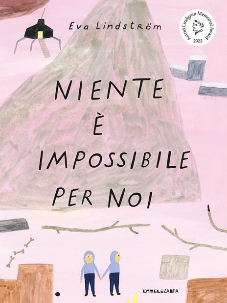 Niente è impossibile per noi. Ediz. a colori - Eva Lindström - copertina