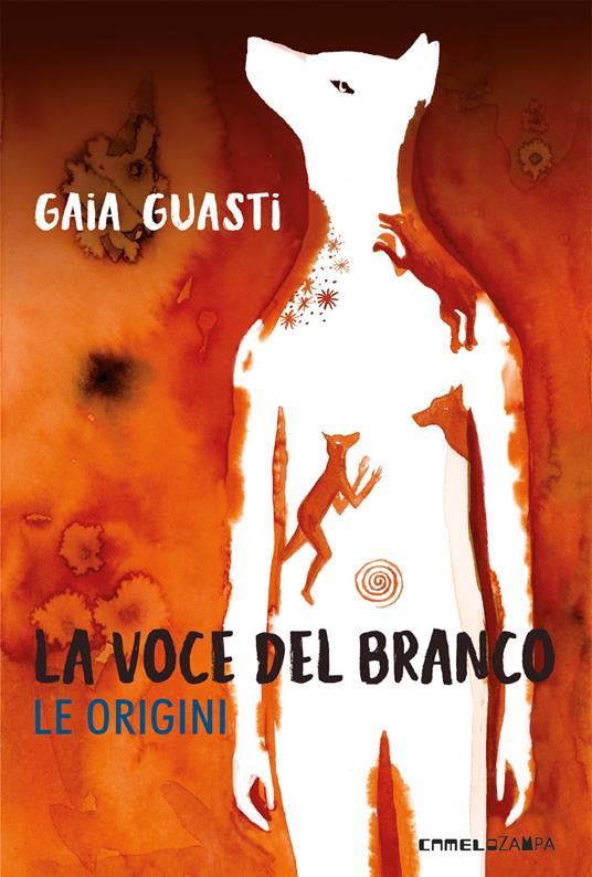 La voce del branco. Le origini - Gaia Guasti - copertina