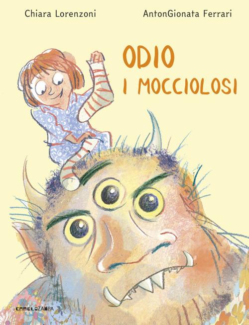Odio i mocciolosi. Ediz. a colori - Chiara Lorenzoni - copertina