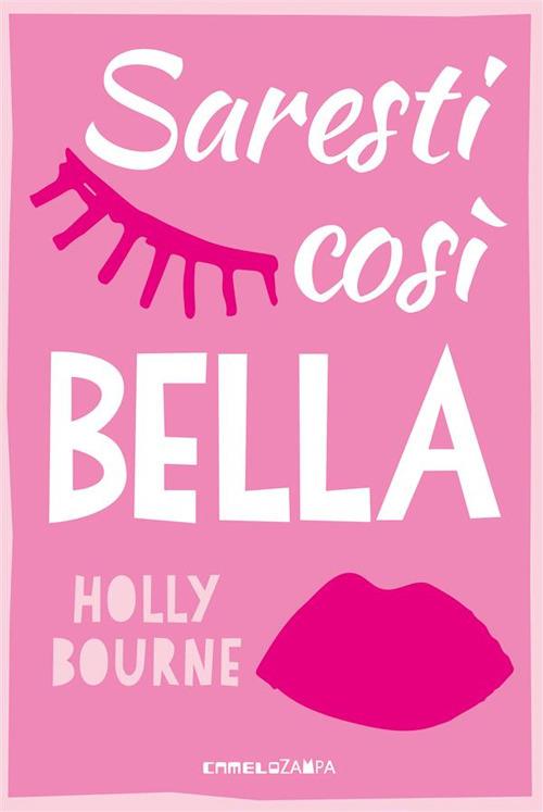 Saresti così bella - Holly Bourne,Sara Saorin - ebook