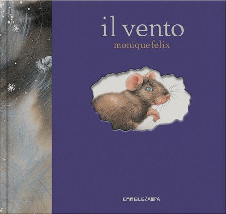 Il vento. I libri del topolino. Ediz. a colori - Monique Felix - copertina