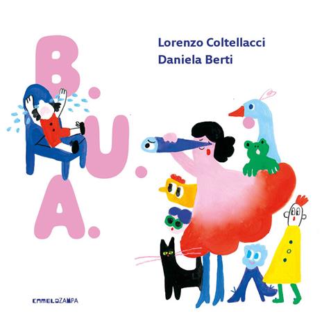 Bua. Ediz. a colori - Lorenzo Coltellacci - copertina