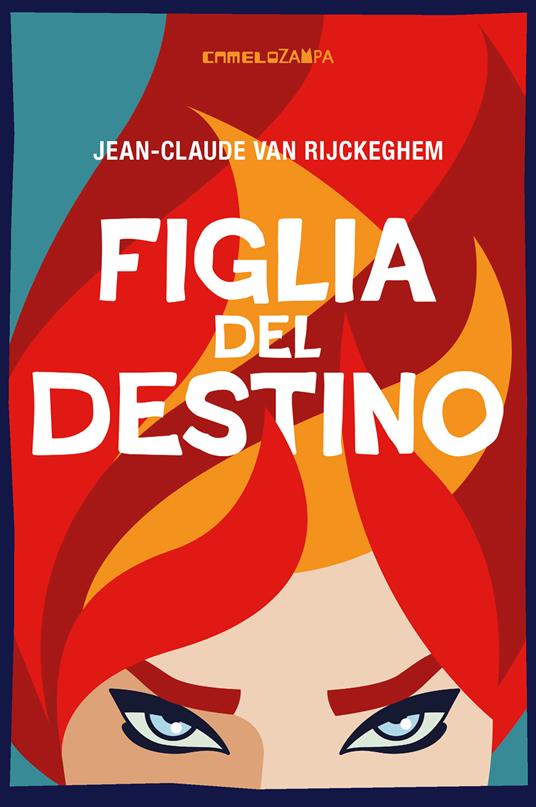 Figlia del destino. Ediz. integrale - Jean-Claude Van Rijckeghem - copertina