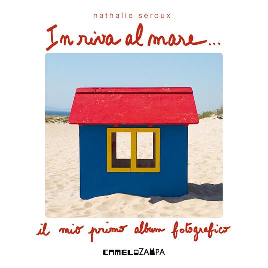 In riva al mare. Ediz. illustrata - Nathalie Seroux - copertina