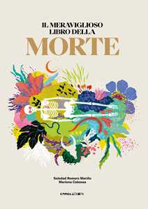 Libro Il meraviglioso libro della morte. Ediz. illustrata Soledad Romero Mariño
