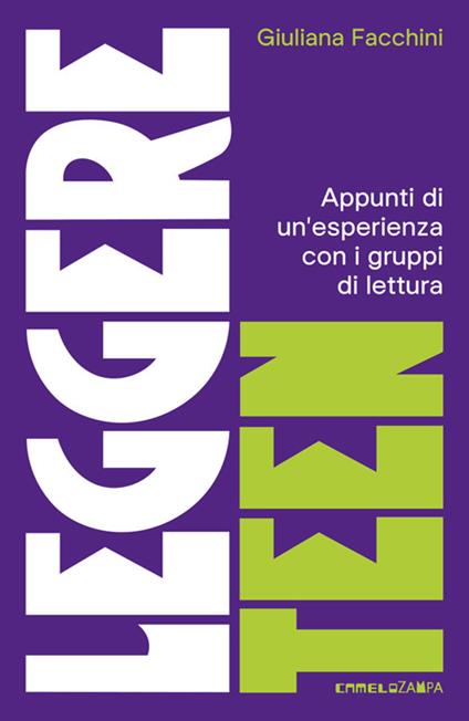 Leggere teen. Appunti di un'esperienza con i gruppi di lettura - Giuliana Facchini - ebook