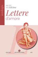 Lettere d'amore. VIII edizione Concorso di poesie e lettere d'amore inedite