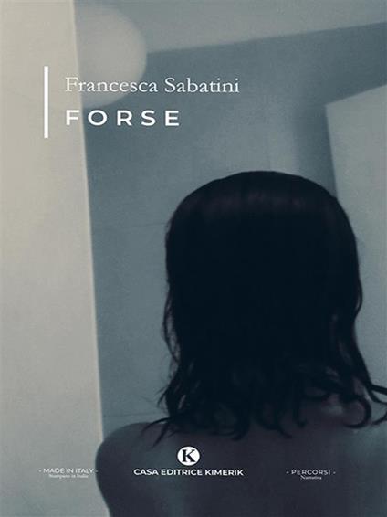 Forse - Francesca Sabatini - ebook
