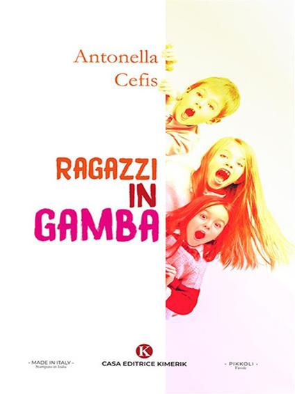 Ragazzi in gamba - Antonella Cefis - ebook
