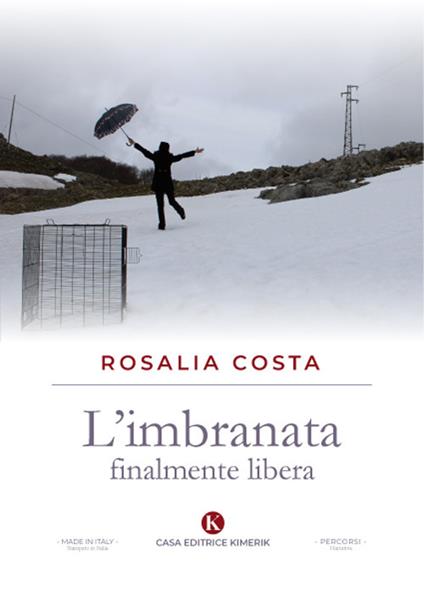 L' imbranata finalmente libera - Rosalia Costa - copertina