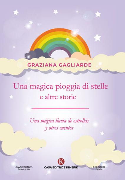 Una magica pioggia di stelle e altre storie-Una mágica lluvia de estrellas y otros cuentos - Graziana Gagliarde - copertina