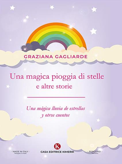 Una magica pioggia di stelle e altre storie-Una mágica lluvia de estrellas y otros cuentos - Graziana Gagliarde - ebook