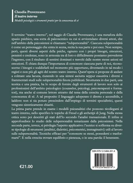 Il teatro interno. Modelli psicologici e strumenti pratici per la conoscenza di sé. Un testo ad uso di professionisti e non - Claudia Provenzano - 2
