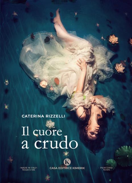 Il cuore a crudo - Caterina Rizzelli - copertina