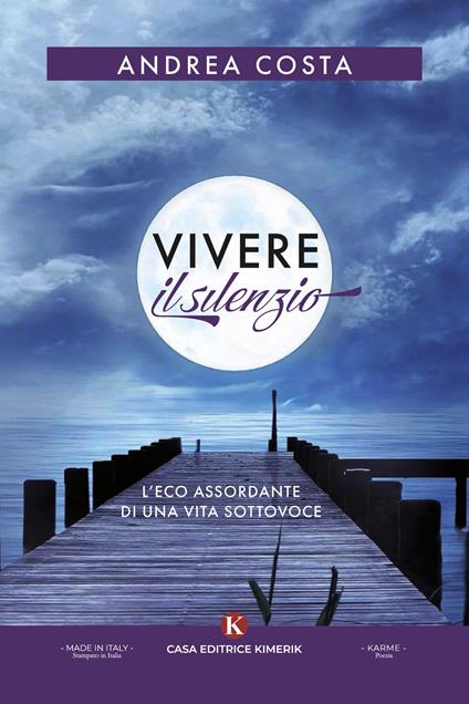 Vivere il silenzio. L'eco assordante di una vita sottovoce - Andrea Costa - copertina