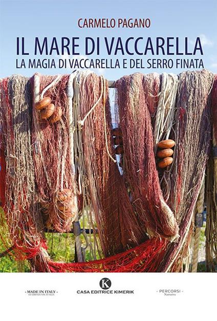 Il mare di Vaccarella. La magia di Vaccarella e del Serro Finata - Carmelo Pagano - copertina