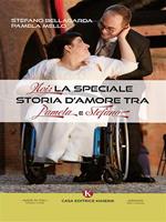 Noi: la speciale storia d'amore tra Pamela e Stefano