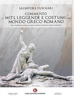 Commento ai miti, leggende e costumi nel mondo greco romano. Per scoprire come siamo comprendendo come eravamo