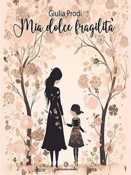 Mia dolce fragilità - Giulia Prodi - ebook