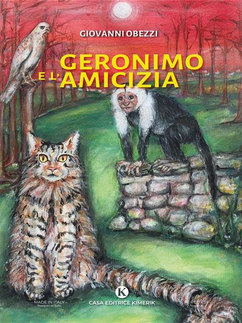 Geronimo e l'amicizia - Giovanni Obezzi - ebook