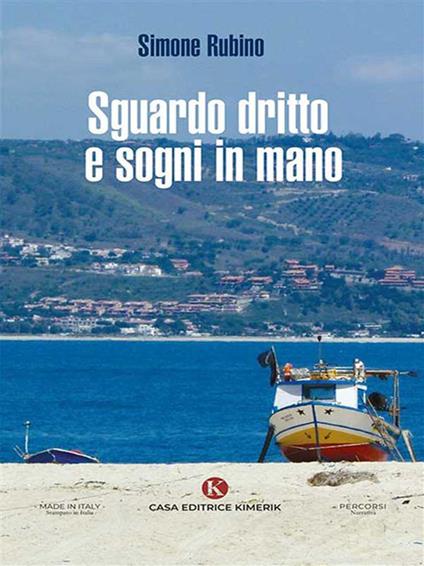 Sguardo dritto e sogni in mano - Simone Rubino - ebook