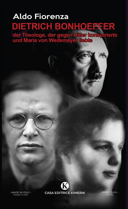 Dietrich Bonhoeffer, der Theologe, der gegen Hitler konspirierte und Maria von Wedemeyer liebte - Roberta Padula Pau - copertina