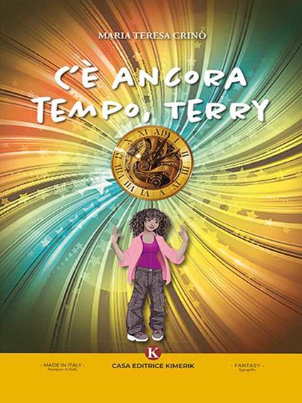 C'è ancora tempo, Terry - Maria Teresa Crinò - ebook