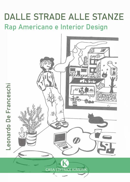 Dalle strade alle stanze. Rap americano e interior design - Leonardo De Franceschi - copertina