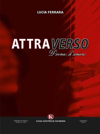 Attraverso. Poema d'amore - Lucia Ferrara - ebook