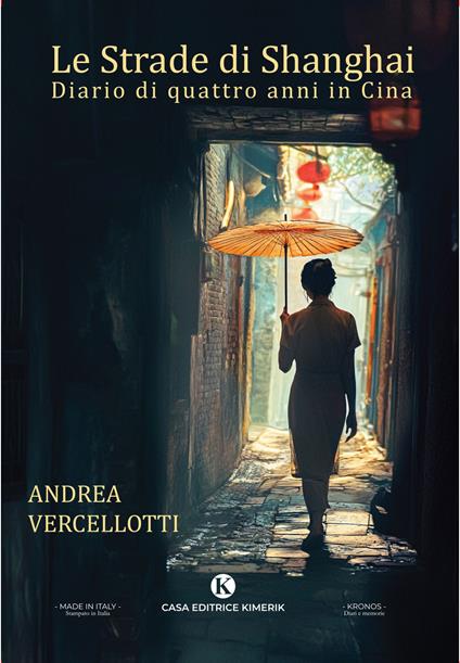 Le strade di Shanghai. Diario di quattro anni in Cina - Andrea Vercellotti - copertina