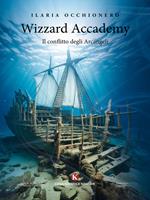 Wizzard Accademy. Il conflitto degli Arcangeli