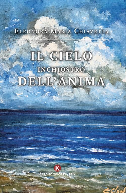 Il cielo inchiostro dell'anima - Eleonora Maria Chiavetta - copertina