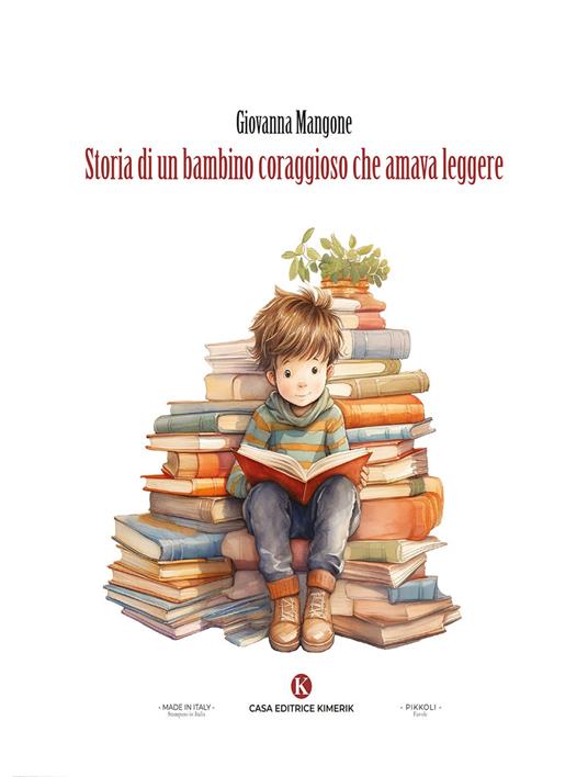 Storia di un bambino coraggioso che amava leggere - Giovanna Mangone - copertina