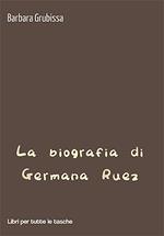 La biografia di Germana Ruez