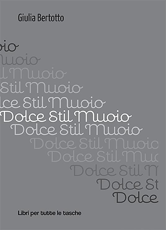 Dolce stil muoio - Giulia Bertotto - copertina
