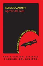 Agente del caos. Le inchieste dell'ispettrice Sasha Trieste