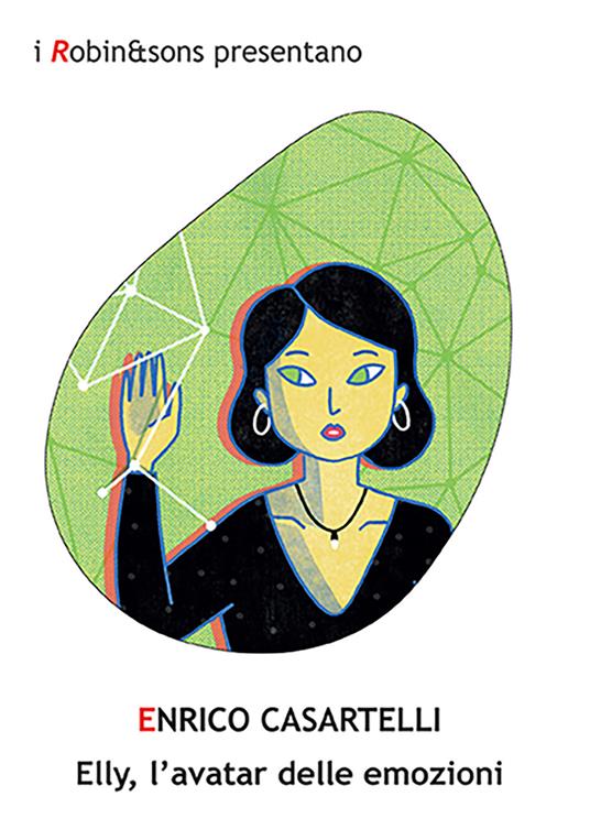 Elly, l'avatar delle emozioni - Enrico Casartelli - copertina