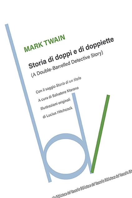 Storia di doppi e doppiette (A double-barrelled detective story) - Mark Twain - copertina