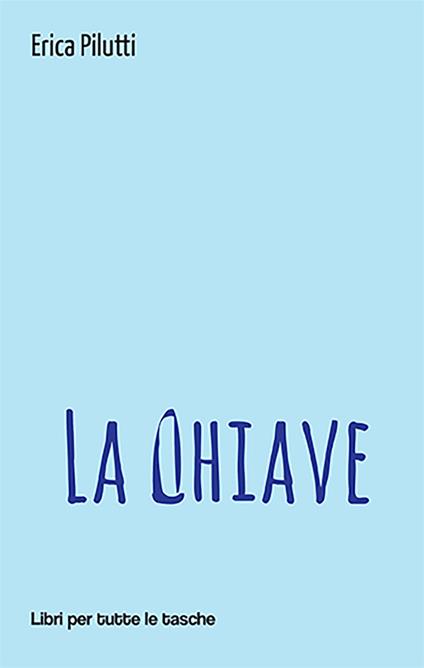 La chiave - Erica Pilutti - copertina