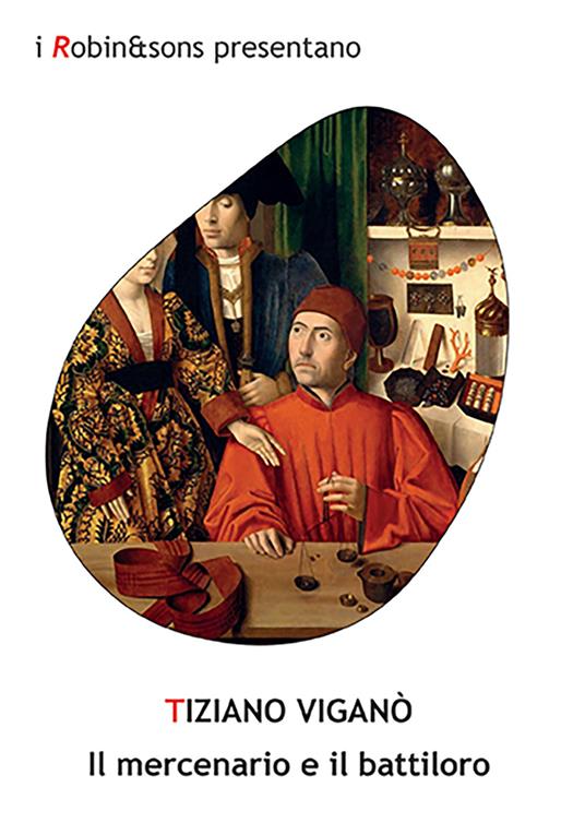 Il mercenario e il battiloro - Tiziano Viganò - copertina