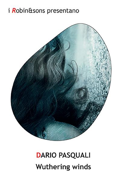 Wuthering winds. Ediz. italiana - Dario Pasquali - copertina
