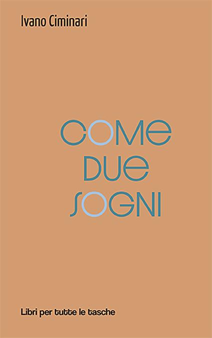 Come due sogni - Ivano Ciminari - copertina