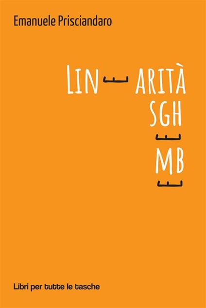 Linearità sghembe - Emanuele Prisciandaro - ebook