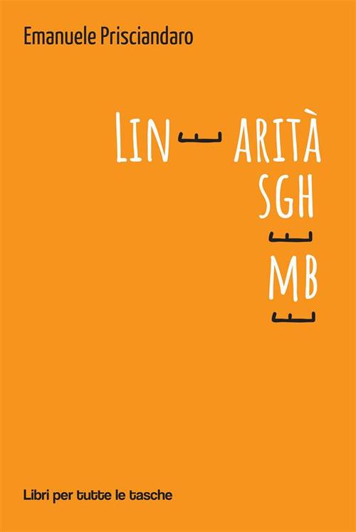 Linearità sghembe - Emanuele Prisciandaro - ebook