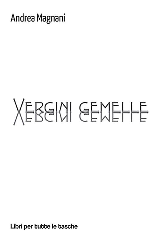 Vergini gemelle - Andrea Magnani - copertina